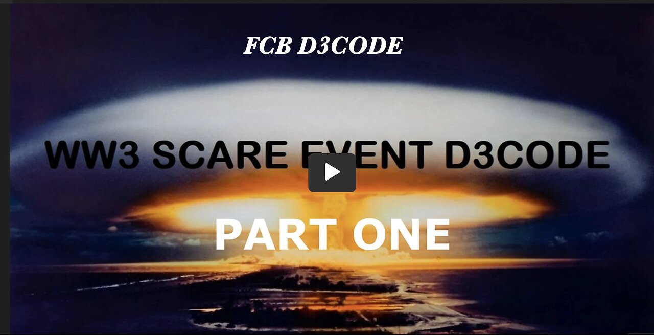 FCB D3CODE 🚨🚨WW3 SCARE EVENT D3CODE 🚨🚨PART ONE THX John Galt, SGANON