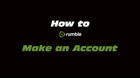 How to Rumble: Make an Account