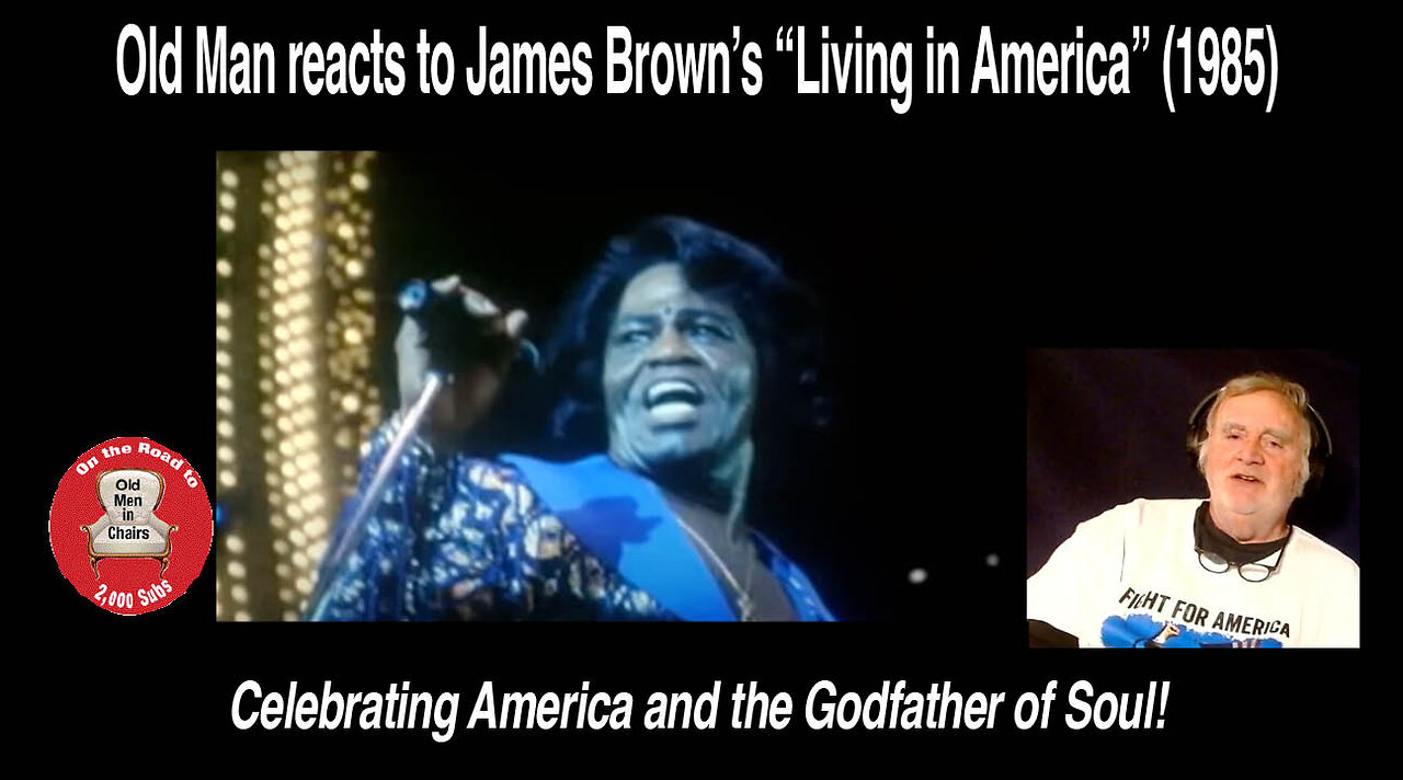 Old Man reacts to James Brown's "Living in America" (1985)