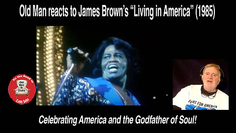 Old Man reacts to James Brown's "Living in America" (1985)