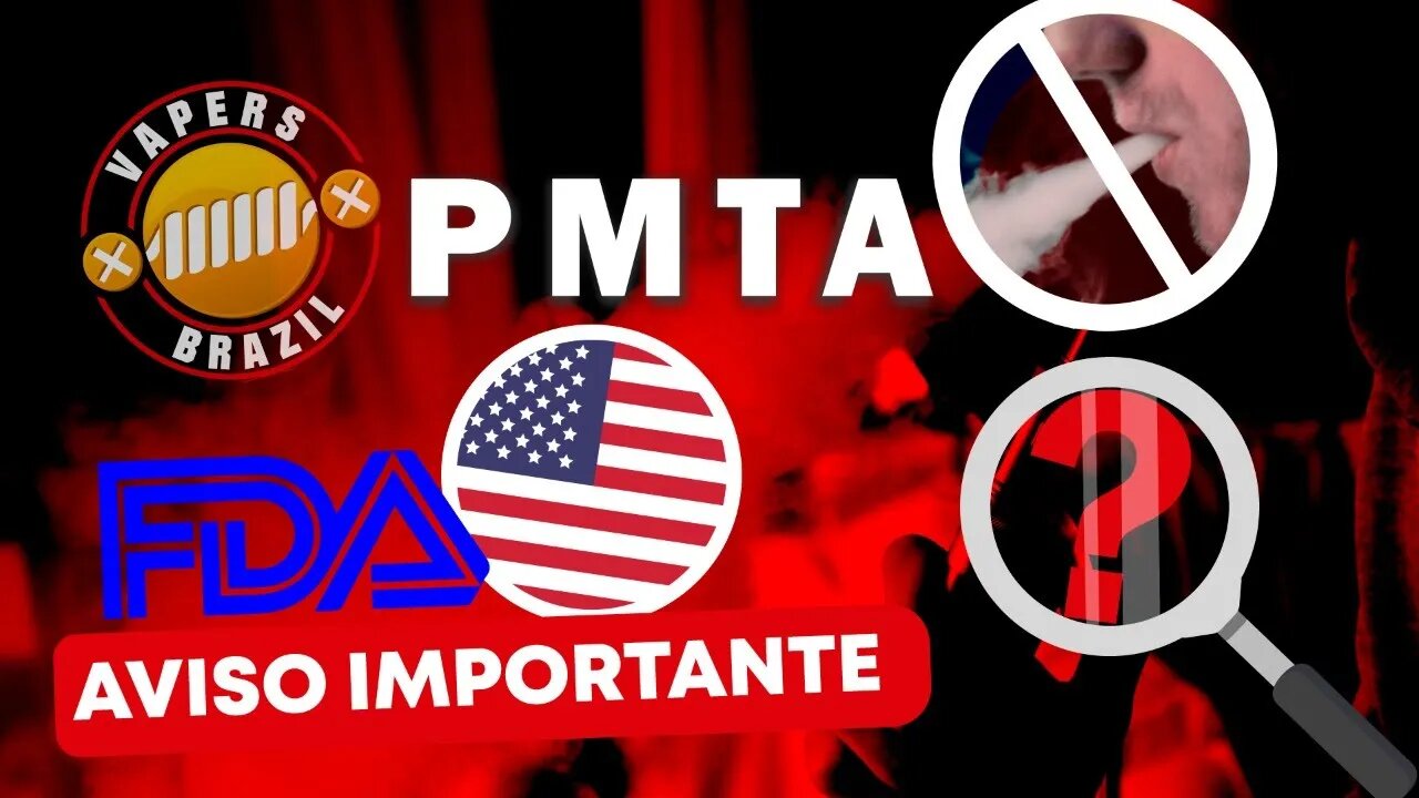 O Vape vai ser afetado nos EUA (FDA - PMTA). O que pode afetar no Brasil?