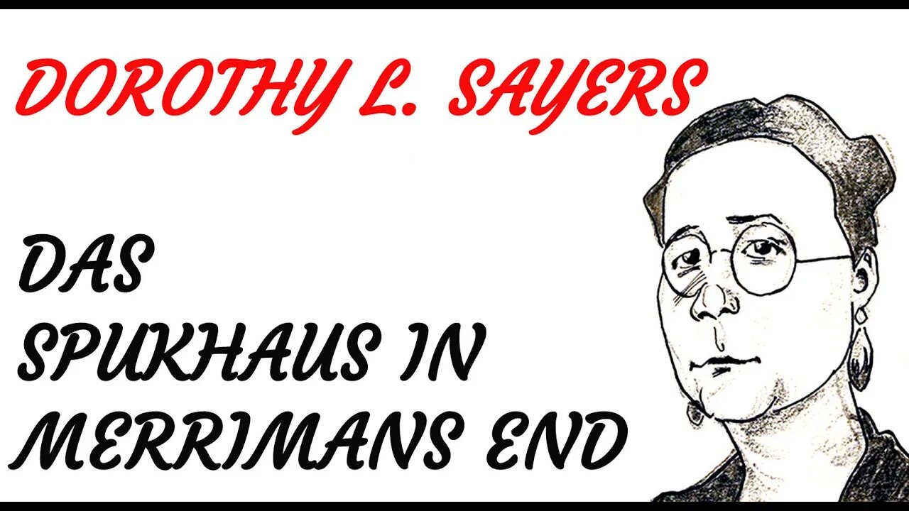 KRIMI Hörspiel - Dorothy Leigh Sayers - Lord Peter Wimsey - DAS SPUKHAUS IM MERRIMANS END