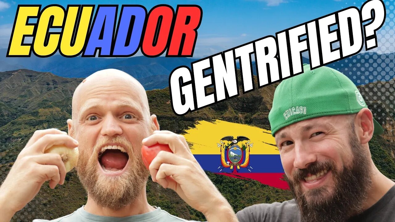 Gentrification? Exploring Health, Community & Perspectives #expat #ecuador