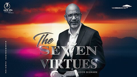 Bishop Tudor Bismark - The 7 Virtues