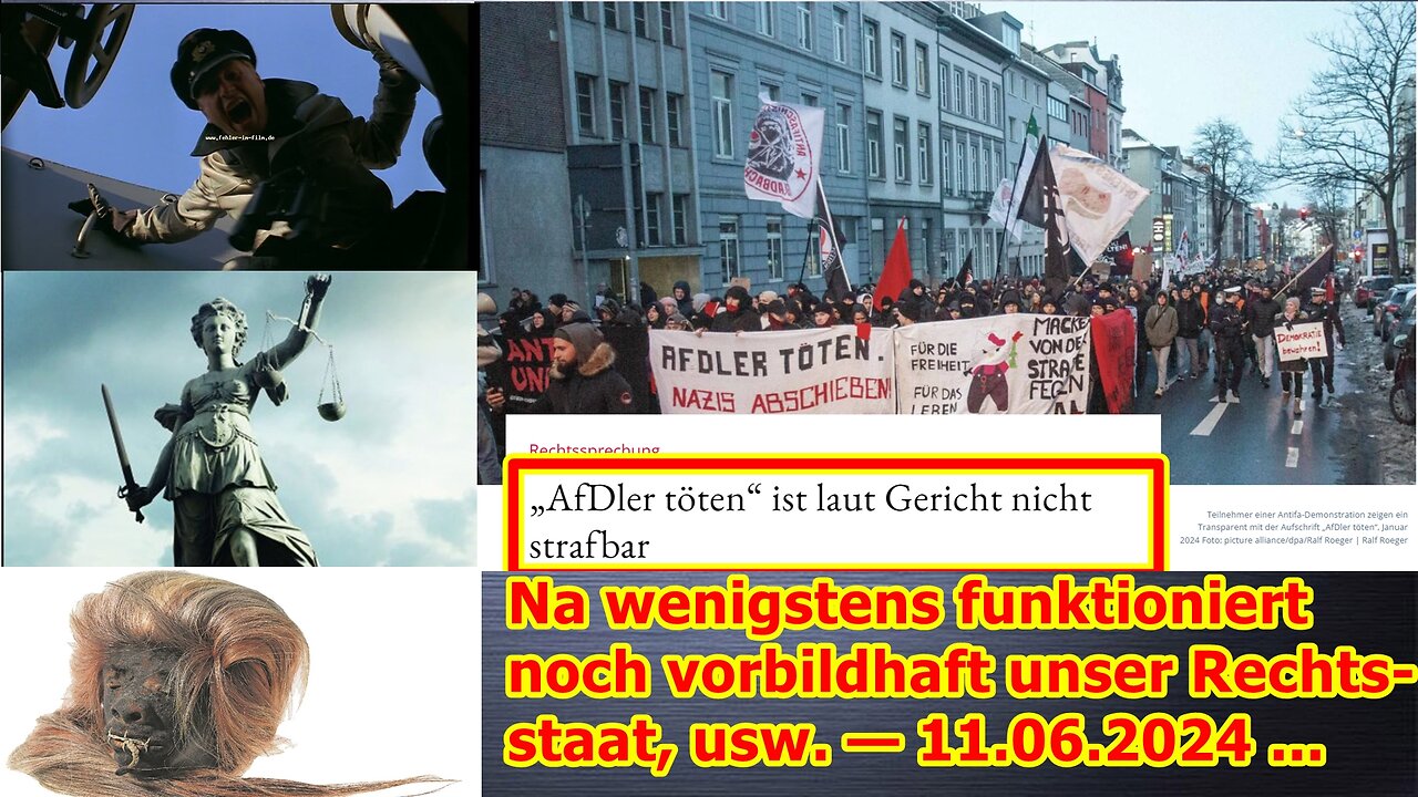 Na wenigstens funktioniert noch vorbildhaft unser Rechtsstaat, usw. — 11.06.2024 ...