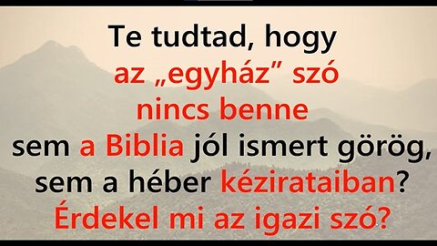 Az egyház szó nincs benne a Biblia kézirataiban