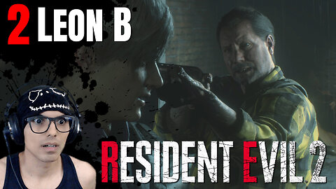 2) Resident Evil 2 Remake - Leon B Playthrough Gameplay