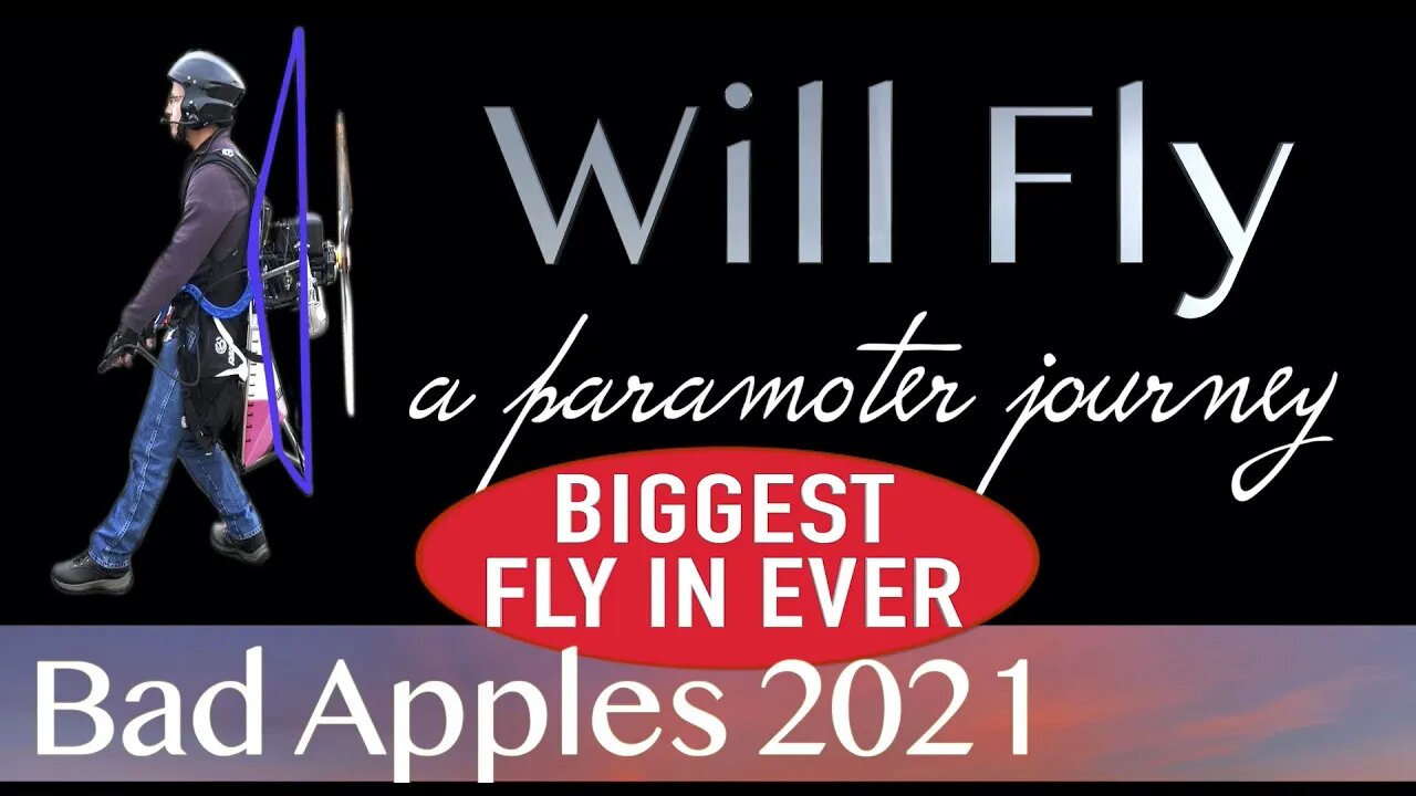 Paramotor | PPG | Bad Apples 2021 | Biggest Fly In Ever | Learn to Fly | WillFly PPG