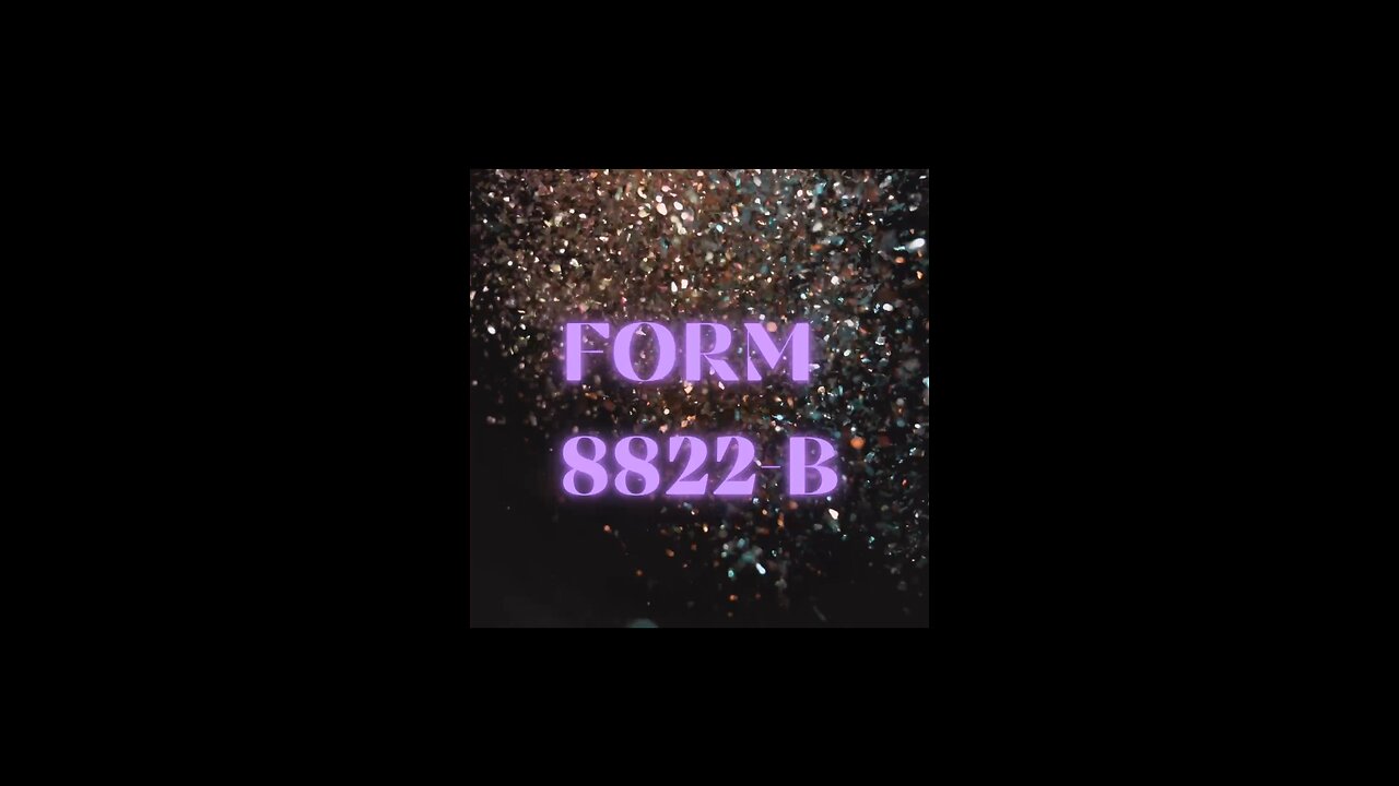 FORM 8822-B