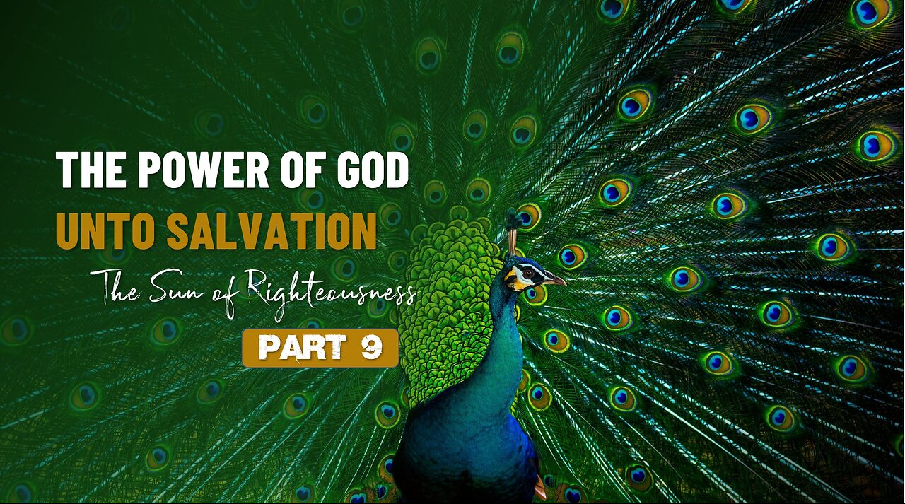 009 THE POWER OF GOD UNTO SALVATION part 9