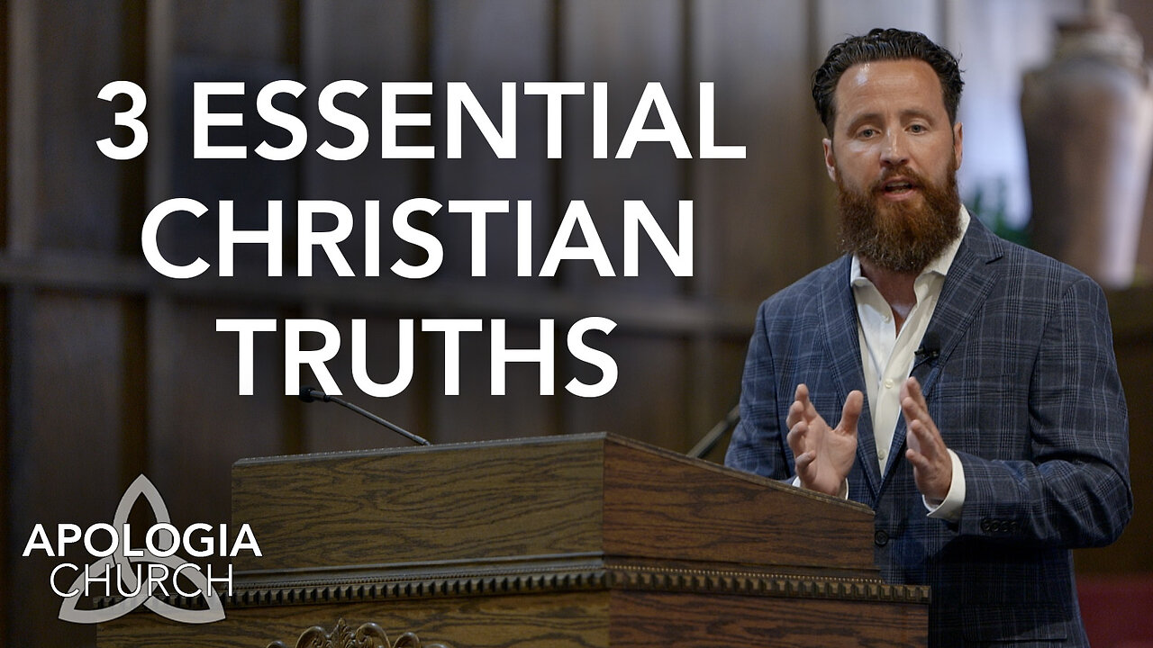 3 Essential Christian Truths