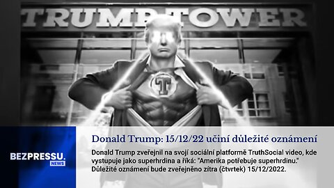 Donald Trump: 15/12/22 učiní důležité oznámení