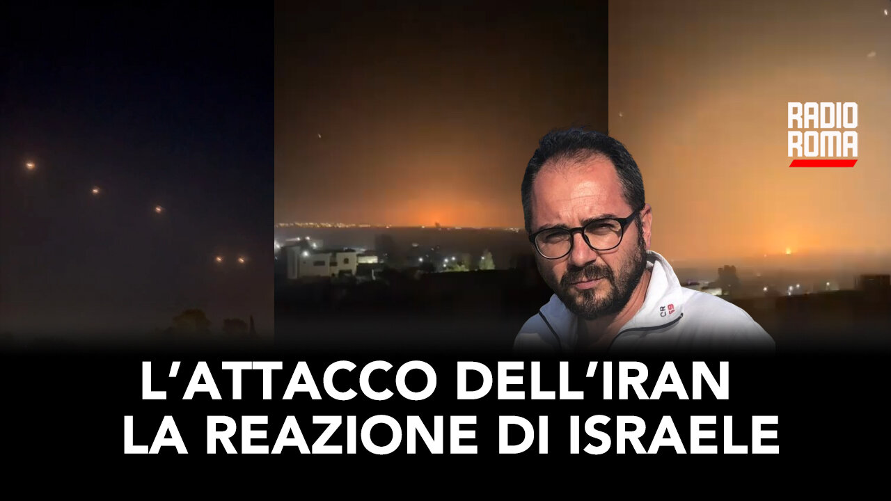 ATTACCO DELL’IRAN E REAZIONE DI ISRAELE (Con Gino Carnevale)