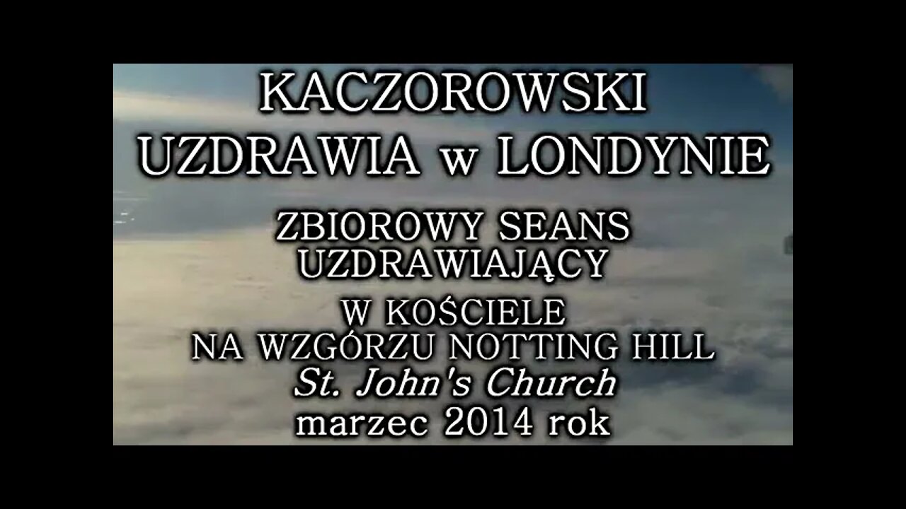 UZDRAWIANIE ENERGIĄ I SŁOWEM - SEANSE UZDRAWIAJĄCE W KOŚCIELE ŚW. JANA W LONDYNIE/ 2014 ©TV - IMAGO