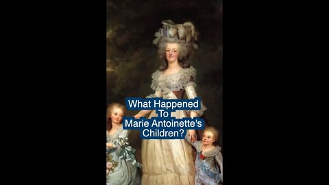 Marie Antoinette’s Kids! #shorts