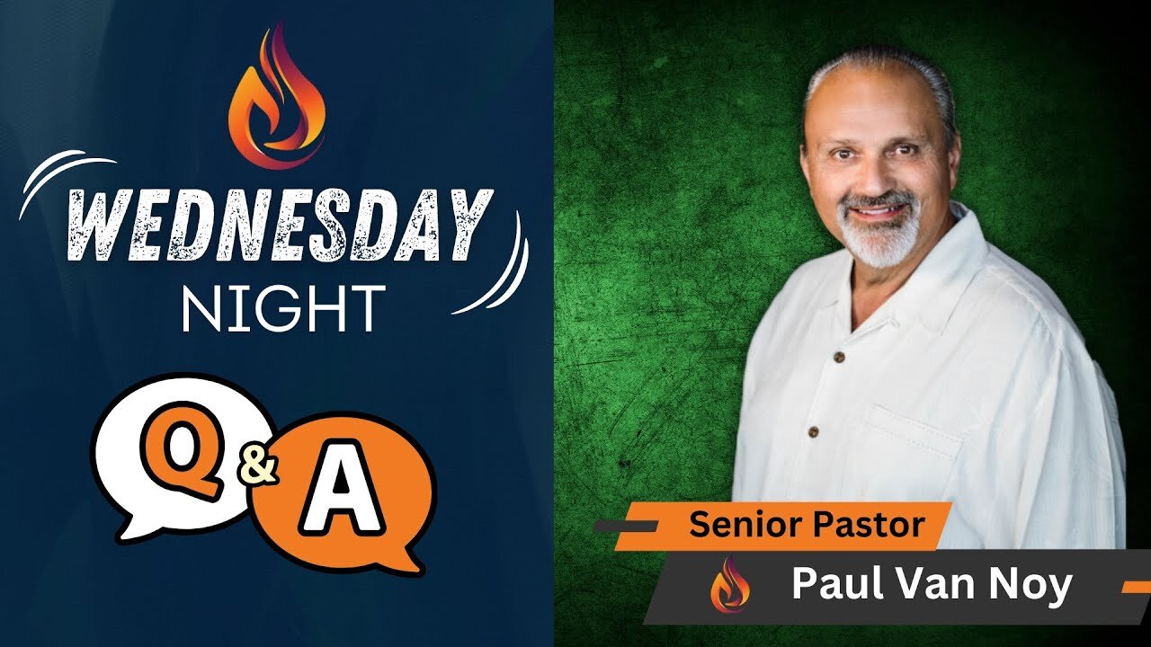 Wednesday Night Q&A | Pastor Paul Van Noy | 11/06/24 - Edited