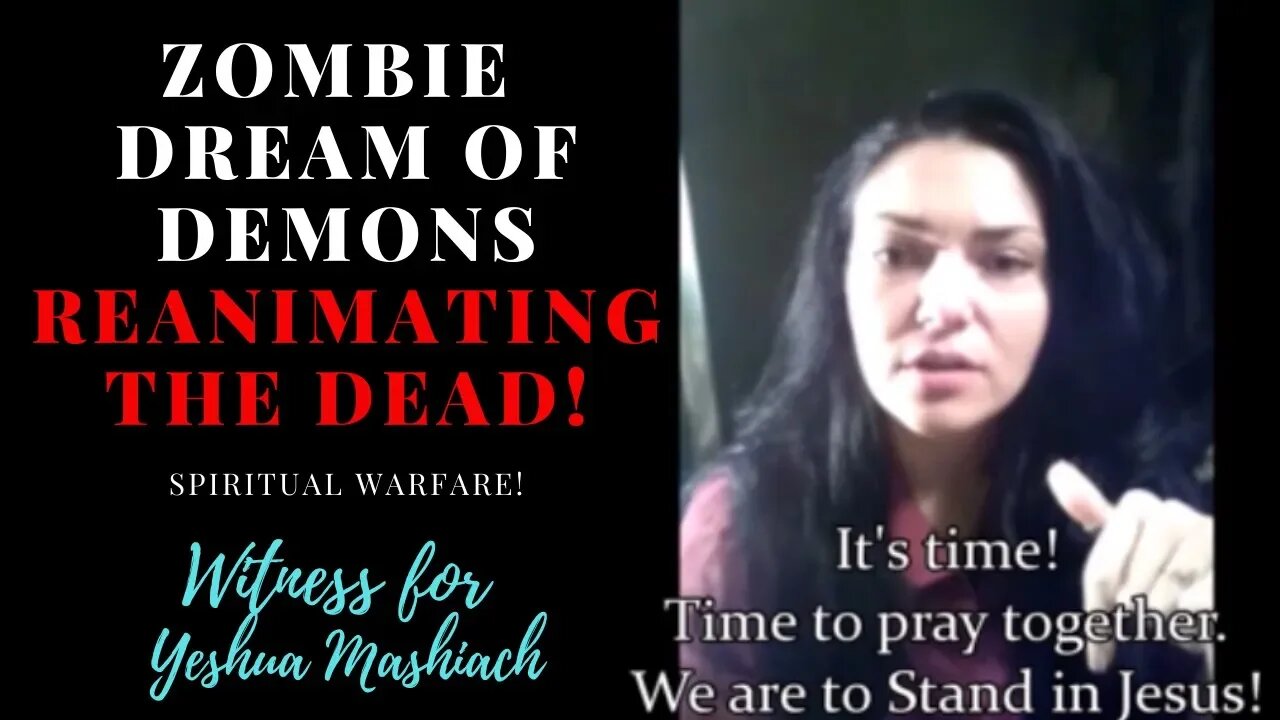 ZOMBIE DREAM of Demons Reanimating the DEAD! Spiritual Warfare Dream!