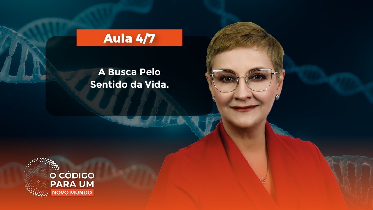 Aula 4/7 – A Busca Pelo Sentido da Vida.