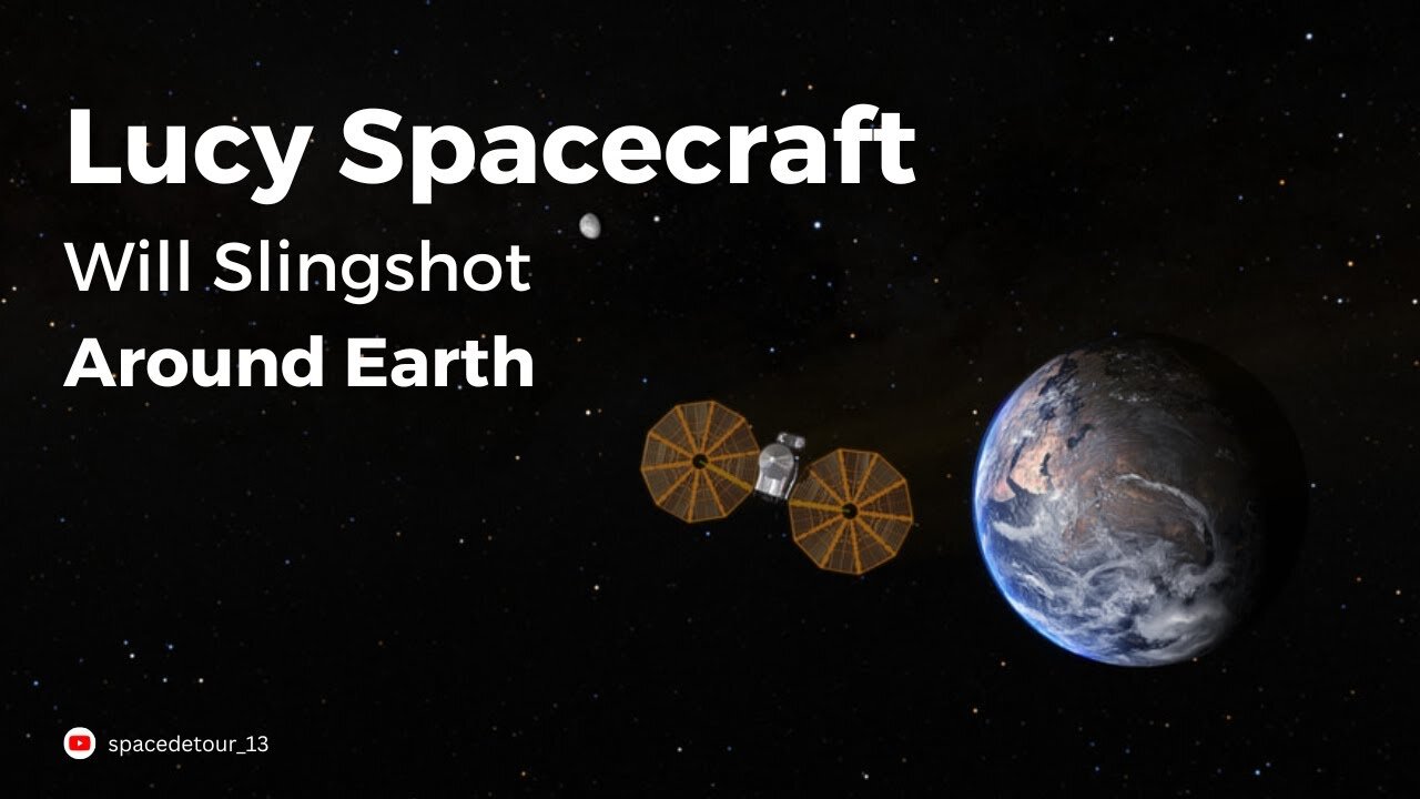 Lucy Spacecraft Will Slingshot Around Earth