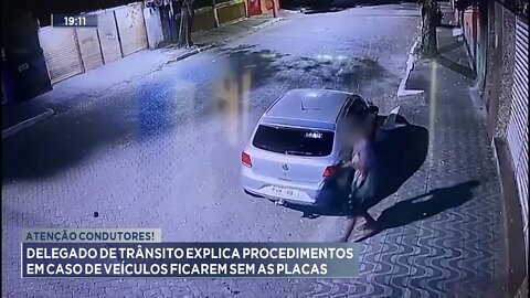 Delegado de trânsito explica procedimentos em caso de veículos ficarem sem as placas