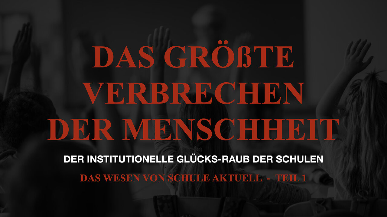 Das Wesen von Schule aktuell - Teil 1