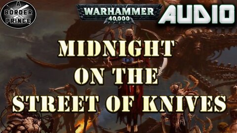 Warhammer 40k Audio Midnight on the Street of Knives By Andy Chambers