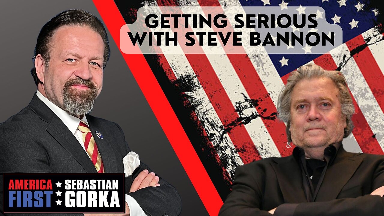 Getting serious with Steve Bannon. Sebastian Gorka on AMERICA First