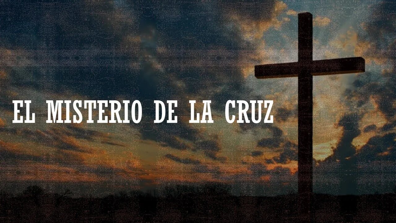 El misterio de la cruz- Josue Cruz