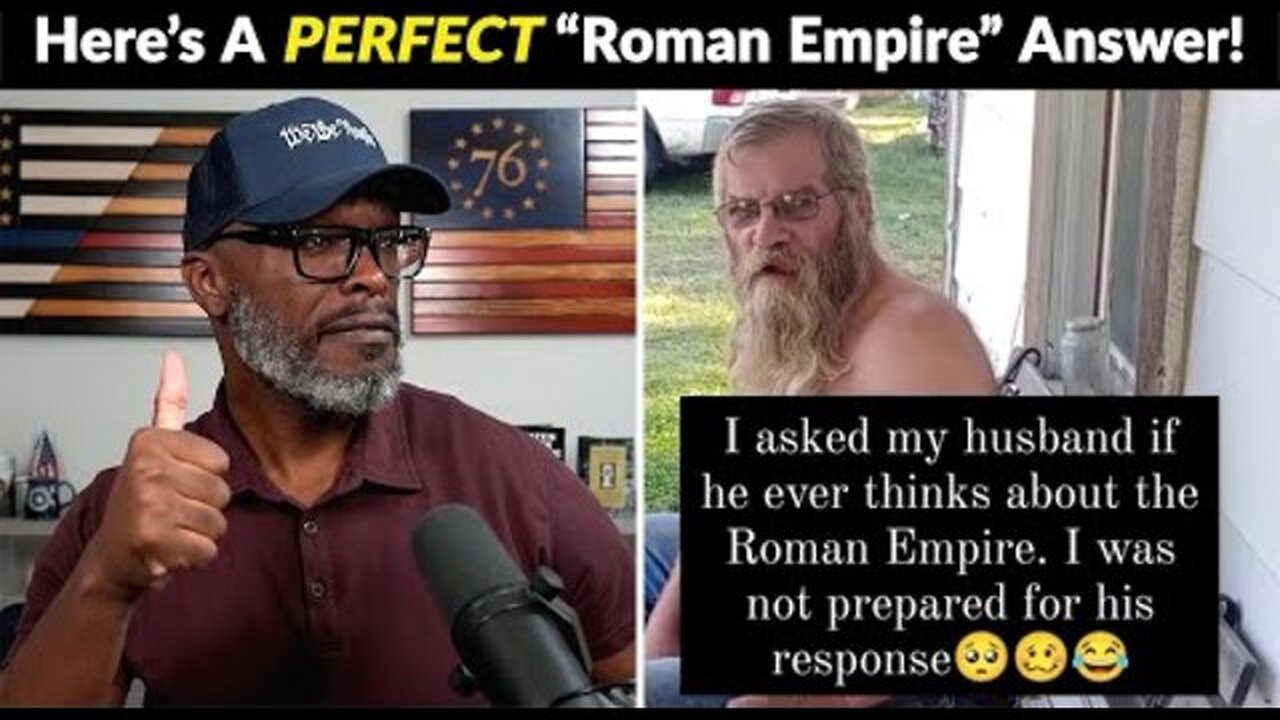 MAN ANSWERS "HOW OFTEN DO YOU THINK OF THE ROMAN EMPIRE" PERFECTLY!