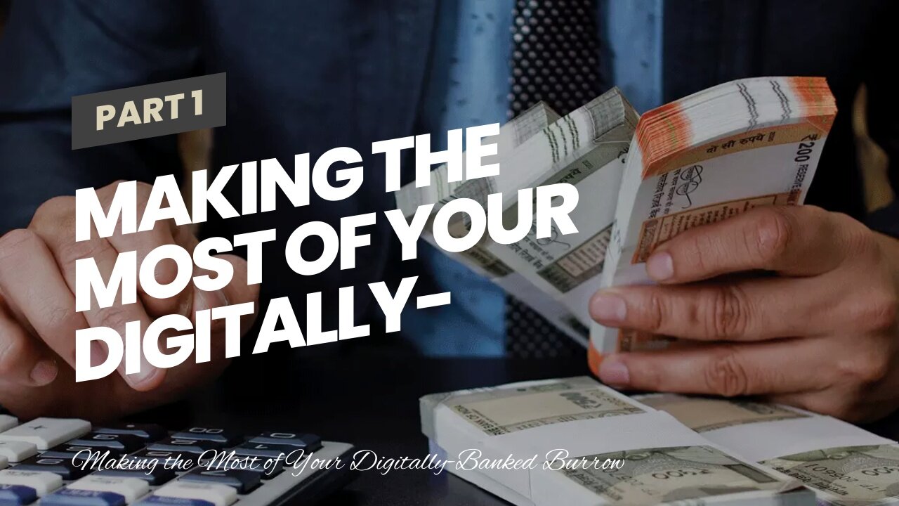 Making the Most of Your Digitally-Banked Burrow Money!