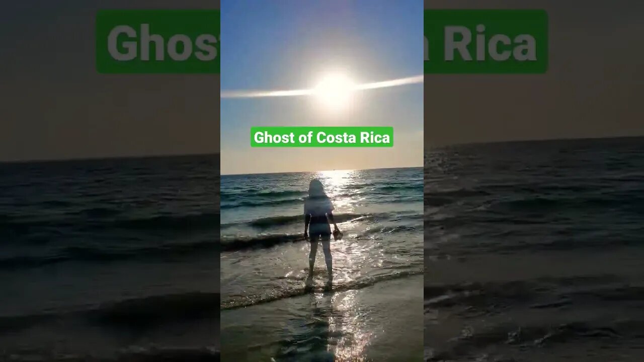 The Ghost of Costa Rica ***Pura Vida***