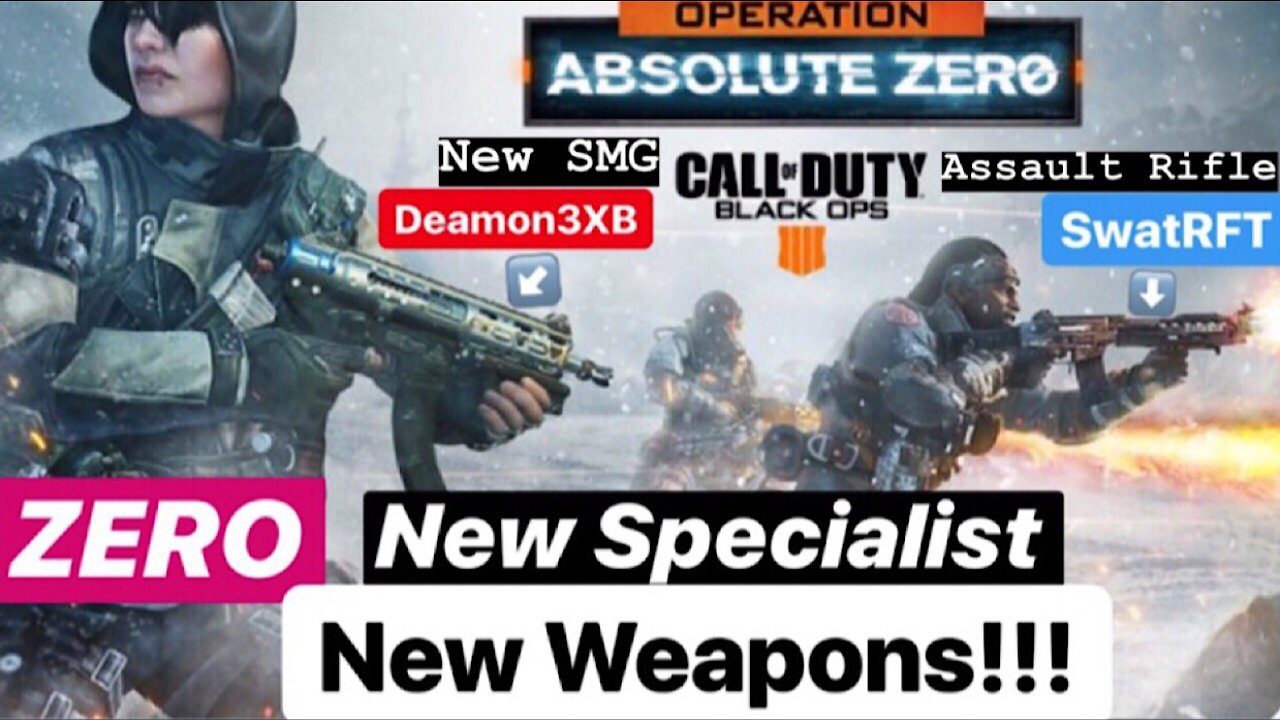 New DLC Weapons!! Daemon3XB & SwatRFT Black Ops 4 New Specialist ZERO!!! 1.09 update