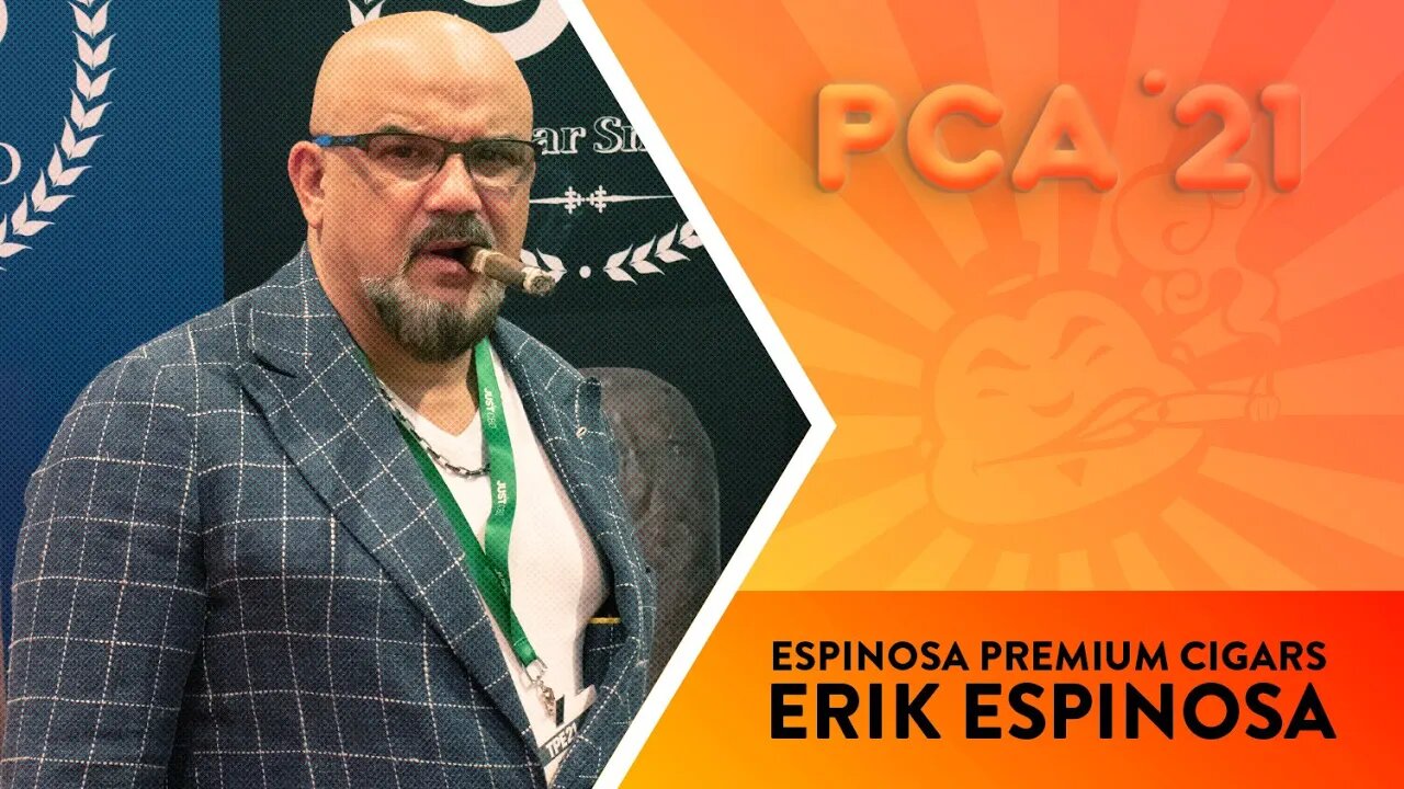 Espinosa Premium Cigars - PCA 2021