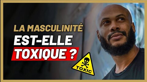 la masculinité toxique on en parle ? [Nouveau et sans filtre]