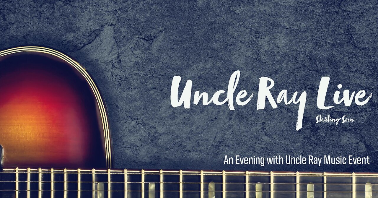 An Evening with Uncle Ray (live acoustic show) - Feb 9, 2024