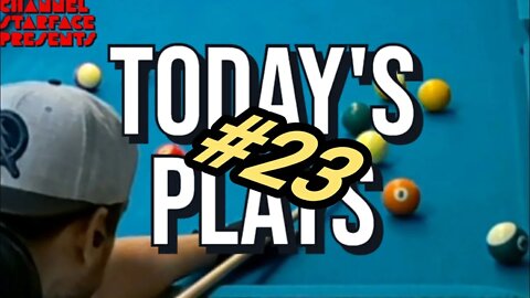 Today's Plays #23