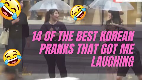 14 OF THE BEST KOREAN PRANKS THAT GOT ME LAUGHING