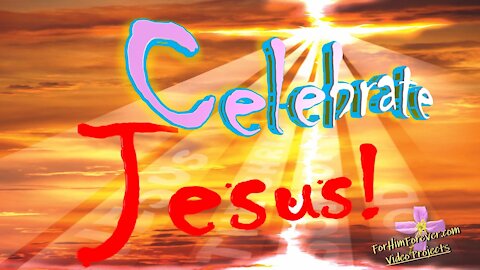 Celebrate Jesus