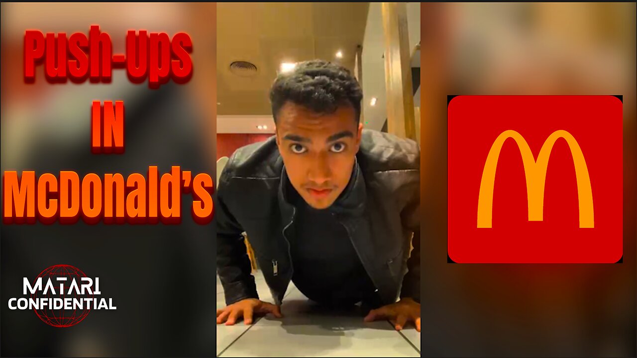 I Did Push-ups In Mcdonald's | Matari Confidential 03