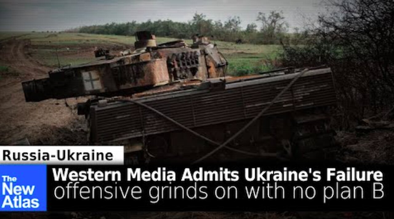 Western Media Faces Ukraine’s Failures: Offensive Grinds on with No Plan-B - TheNewAtlas