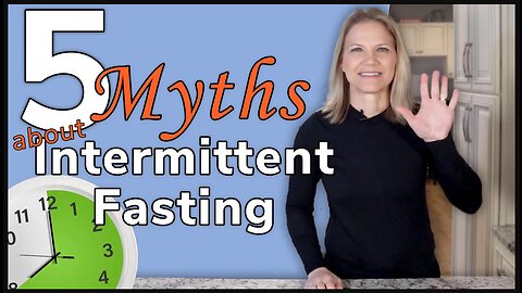 5 Myths about Intermittent Fasting