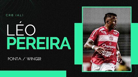 LÉO PEREIRA - WINGER - CRB (AL) / ART SPORTS MANAGEMENT