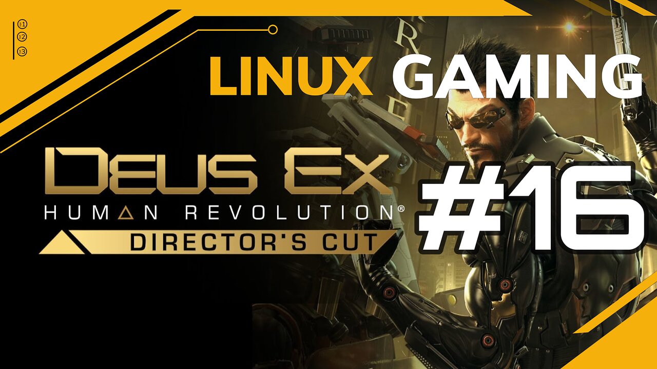 Deus Ex Human Revolution | 16 | Linux Gaming