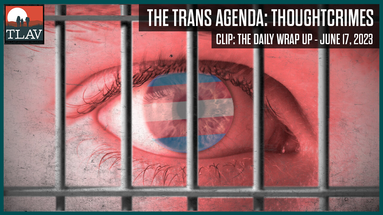 The Trans Agenda: Thoughtcrimes