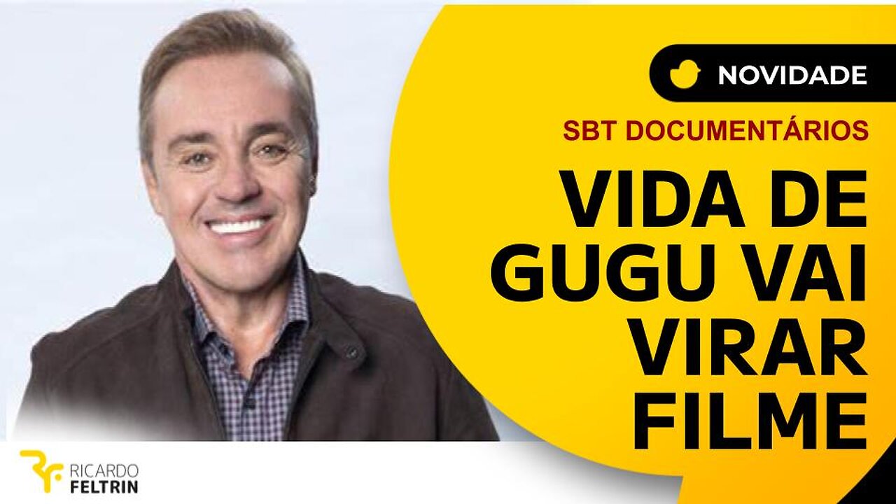 VIDA DE GUGU LIBERATO VAI VIRAR FILME