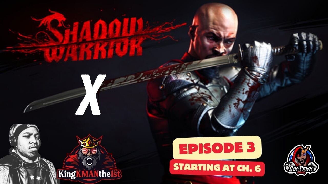 Shadow Warrior Walkthrough W/ @KingKMANthe1st |Chill Overwatch After|