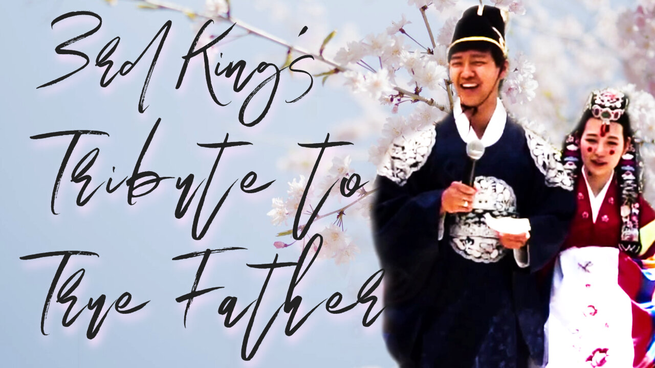 3rd King's Tribute to True Father (Happiness is, 행복이란, しあわせってなんだろう)