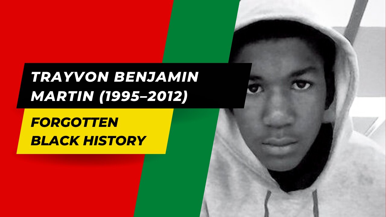 TRAYVON BENJAMIN MARTIN (1995–2012)