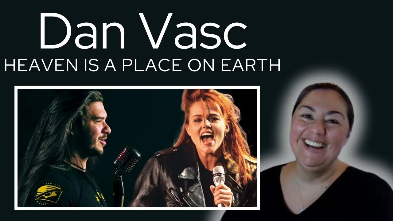 Reaction - Dan Vasc - Heaven Is A Place On Earth