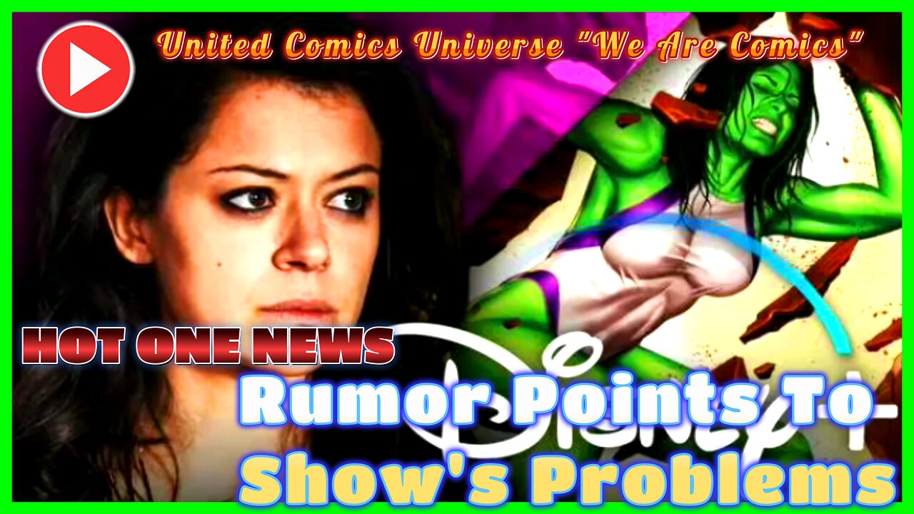 HOT ONE NEWS: Is Disney+'s She-Hulk In Trouble? New Rumor Points To Show's Problems Ft. JoninSho "We Are Hot"